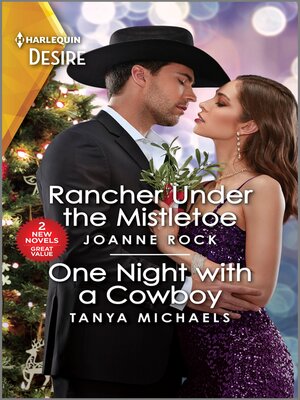 cover image of Rancher Under the Mistletoe & One Night with a Cowboy